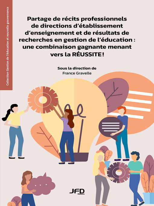 Title details for Partage de récits professionnels de directions d'établissement d'enseignement et de résultats de recherches en gestion de l'éducation by France Gravelle - Available